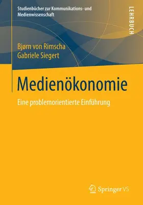 von Rimscha / Siegert | Medienökonomie | Buch | 978-3-531-18801-0 | www.sack.de