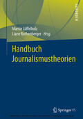 Löffelholz / Rothenberger |  Handbuch Journalismustheorien | eBook | Sack Fachmedien