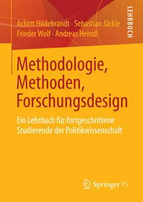 Hildebrandt / Jäckle / Wolf |  Methodologie, Methoden, Forschungsdesign | eBook | Sack Fachmedien