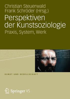 Schröder / Steuerwald |  Perspektiven der Kunstsoziologie | Buch |  Sack Fachmedien