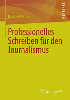 Liesem |  Professionelles Schreiben für den Journalismus | eBook | Sack Fachmedien