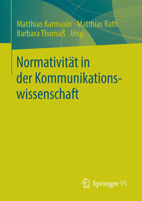 Karmasin / Rath / Thomaß | Normativität in der Kommunikationswissenschaft | E-Book | sack.de