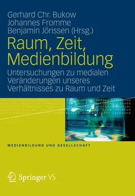 Bukow / Jörissen / Fromme | Raum, Zeit, Medienbildung | E-Book | www.sack.de
