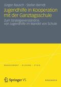 Rausch / Berndt |  Rausch, J: Jugendhilfe in Kooperation mit der Ganztagsschule | Buch |  Sack Fachmedien