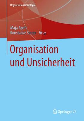 Senge / Apelt | Organisation und Unsicherheit | Buch | 978-3-531-19236-9 | sack.de