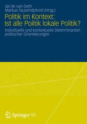 Tausendpfund / van Deth |  Politik im Kontext: Ist alle Politik lokale Politik? | Buch |  Sack Fachmedien