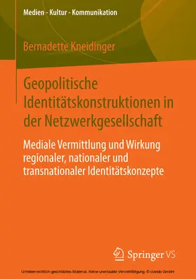 Kneidinger | Geopolitische Identitätskonstruktionen in der Netzwerkgesellschaft | E-Book | www.sack.de