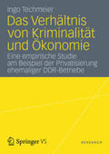 Techmeier |  Techmeier, I: Verhältnis von Kriminalität und Ökonomie | Buch |  Sack Fachmedien