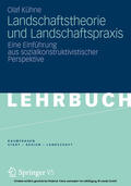 Kühne |  Landschaftstheorie und Landschaftspraxis | eBook | Sack Fachmedien