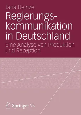 Heinze | Regierungskommunikation in Deutschland | Buch | 978-3-531-19309-0 | www.sack.de
