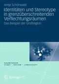 Schönwald |  Identitäten und Stereotype in grenzüberschreitenden Verflechtungsräumen | Buch |  Sack Fachmedien