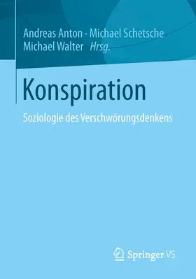 Anton / Schetsche / Walter |  Konspiration | Buch |  Sack Fachmedien