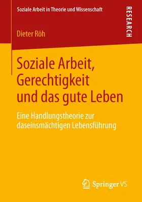 Röh |  Soziale Arbeit, Gerechtigkeit und das gute Leben | Buch |  Sack Fachmedien