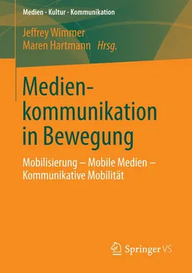 Wimmer / Hartmann |  Medienkommunikation in Bewegung | Buch |  Sack Fachmedien