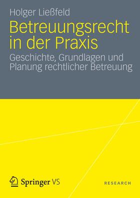 Ließfeld |  Betreuungsrecht in der Praxis | Buch |  Sack Fachmedien