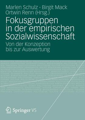 Schulz / Mack / Renn | Fokusgruppen in der empirischen Sozialwissenschaft | Buch | 978-3-531-19396-0 | sack.de