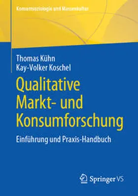 Kühn / Koschel | Qualitative Markt- und Konsumforschung | E-Book | sack.de