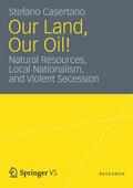 Casertano |  Our Land, Our Oil! | Buch |  Sack Fachmedien