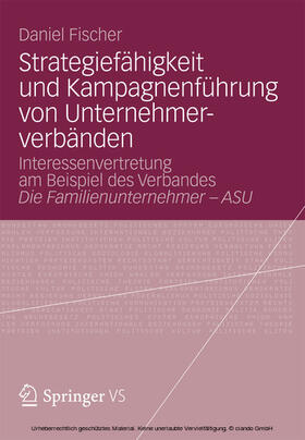 Fischer | Strategiefähigkeit und Kampagnenführung von Unternehmerverbänden | E-Book | sack.de