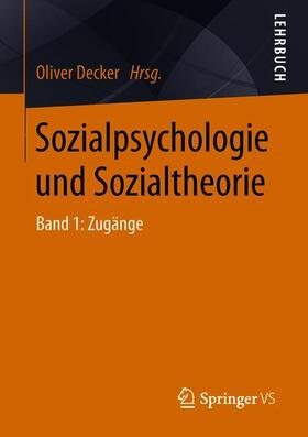 Decker | Sozialpsychologie und Sozialtheorie | Buch | 978-3-531-19563-6 | sack.de