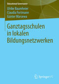Baumheier / Fortmann / Warsewa |  Ganztagsschulen in lokalen Bildungsnetzwerken | eBook | Sack Fachmedien