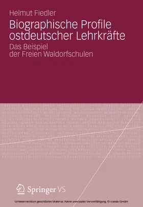 Fiedler |  Biographische Profile ostdeutscher Lehrkräfte | eBook | Sack Fachmedien
