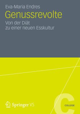 Endres | Genussrevolte | Buch | 978-3-531-19626-8 | sack.de