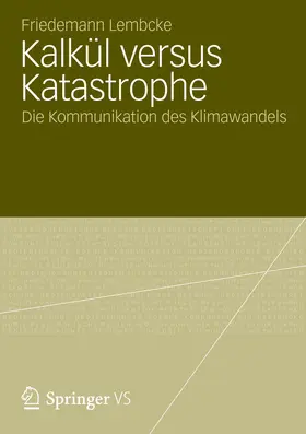 Lembcke |  Lembcke, F: Kalkül versus Katastrophe | Buch |  Sack Fachmedien