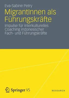 Petry | MigrantInnen als Führungskräfte | Buch | 978-3-531-19643-5 | www.sack.de