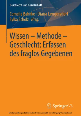 Behnke / Lengersdorf / Scholz | Wissen – Methode – Geschlecht: Erfassen des fraglos Gegebenen | E-Book | www.sack.de