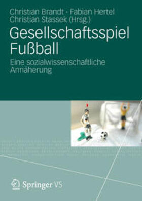 Brandt / Hertel / Stassek |  Gesellschaftsspiel Fußball | Buch |  Sack Fachmedien