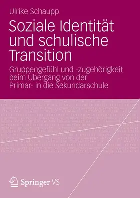 Schaupp |  Soziale Identität und schulische Transition | Buch |  Sack Fachmedien