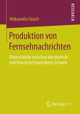 Gnach | Produktion von Fernsehnachrichten | E-Book | sack.de