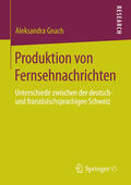 Gnach |  Produktion von Fernsehnachrichten | eBook | Sack Fachmedien