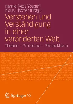 Fischer / Yousefi |  Verstehen und Verständigung in einer veränderten Welt | Buch |  Sack Fachmedien