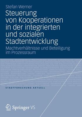 Werner |  Steuerung von Kooperationen in der integrierten und sozialen Stadtentwicklung | Buch |  Sack Fachmedien