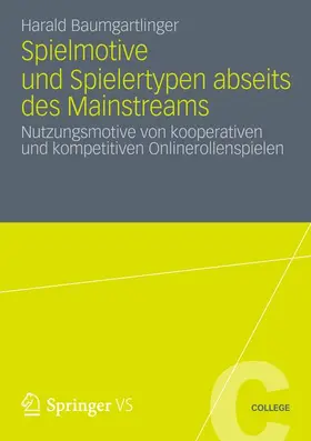 Baumgartlinger |  Spielmotive und Spielertypen abseits des Mainstreams | Buch |  Sack Fachmedien