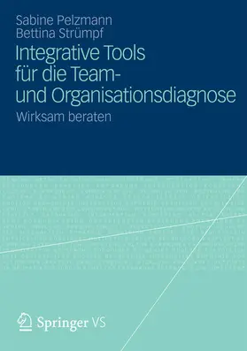 Pelzmann / Strümpf |  Integrative Tools für die Team- und Organisationsdiagnose | eBook | Sack Fachmedien