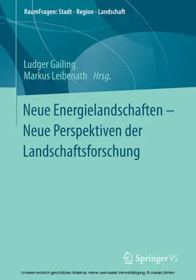 Gailing / Leibenath | Neue Energielandschaften – Neue Perspektiven der Landschaftsforschung | E-Book | www.sack.de