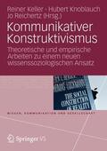 Keller / Knoblauch / Reichertz |  Kommunikativer Konstruktivismus | Buch |  Sack Fachmedien