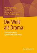 Dellwing / Grills / Sanders |  Die Welt als Drama | Buch |  Sack Fachmedien