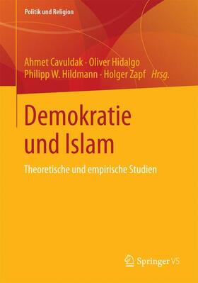 Cavuldak / Zapf / Hidalgo | Demokratie und Islam | Buch | 978-3-531-19832-3 | sack.de