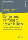 Faas / Treptow / Bauer |  Kompetenz, Performanz, soziale Teilhabe | Buch |  Sack Fachmedien