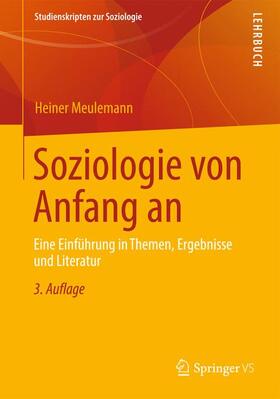 Meulemann | Meulemann, H: Soziologie von Anfang an | Buch | 978-3-531-19876-7 | sack.de