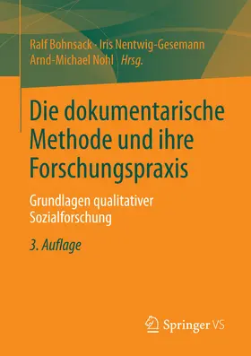 Bohnsack / Nentwig-Gesemann / Nohl | Die dokumentarische Methode und ihre Forschungspraxis | E-Book | sack.de
