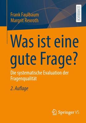 Rexroth / Faulbaum | Was ist eine gute Frage? | Buch | 978-3-531-19914-6 | sack.de
