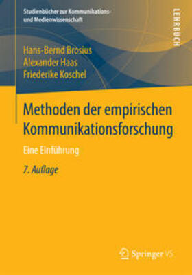 Brosius / Haas / Koschel | Methoden der empirischen Kommunikationsforschung | E-Book | sack.de