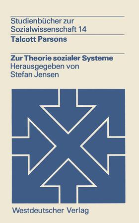 Parsons |  Parsons, T: Zur Theorie sozialer Systeme | Buch |  Sack Fachmedien