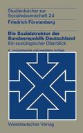 Fürstenberg |  Fürstenberg, F: Sozialstruktur der Bundesrepublik Deutschlan | Buch |  Sack Fachmedien