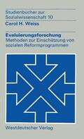 Weiss |  Weiss, C: Evaluierungsforschung | Buch |  Sack Fachmedien